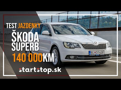 Škoda Superb 2013 po 140 000 km - Startstop.sk - TEST JAZDENKY