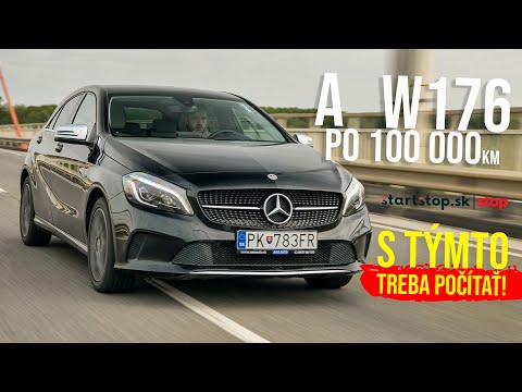 Mercedes-Benz A 180d W176 po 100 000km - Startstop.sk - TEST JAZDENKY